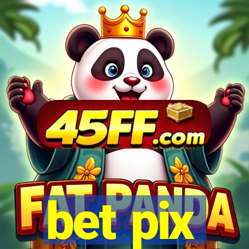 bet pix